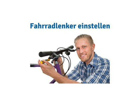 Fahrradlenker einstellen: Höhe, Neigung und Position